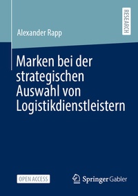 Abbildung von: Marken bei der strategischen Auswahl von Logistikdienstleistern - Springer Gabler