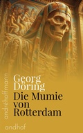 Cover: Die Mumie von Rotterdam - Andhof