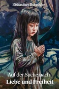 Cover: Auf der Suche nach Liebe und Freiheit - Tolino Media