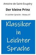Cover: Der kleine Prinz: In Leichter Sprache - Niveau A1 - tolino media