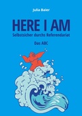 Cover: Here I am - Selbstsicher durchs Referendariat - BoD - Books on Demand