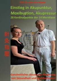 Abbildung von: Einstieg in Akupunktur, Moxibustion, Akupressur - BoD - Books on Demand