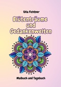 Cover: Bl&uuml;tentr&auml;ume und Gedankenwelten - epubli