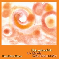 Abbildung von: Ich wünschte ich könnte mein Leben malen - BoD - Books on Demand