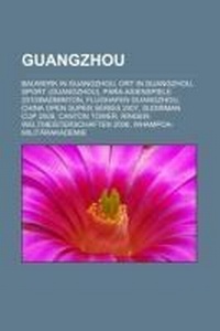Abbildung von: Guangzhou - Books LLC, Wiki Series