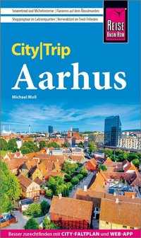 Abbildung von: Reise Know-How CityTrip Aarhus - Reise Know-How Verlag Peter Rump GmbH