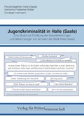Cover: Jugendkriminalit&auml;t in Halle (Saale) - Verlag f&uuml;r Polizeiwissenschaft