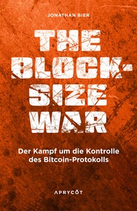 Abbildung von: The Blocksize War - Aprycot Media