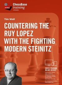 Enlarge image Cover: Countering the Ruy Lopez with the Fighting Modern Steinitz - Chess Base