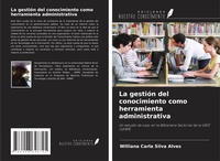 Abbildung von: La gestión del conocimiento como herramienta administrativa - Ediciones Nuestro Conocimiento