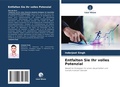 Cover: Entfalten Sie Ihr volles Potenzial - Verlag Unser Wissen