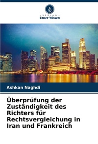 Abbildung von: UEberpruefung der Zustaendigkeit des Richters fuer Rechtsvergleichung in Iran und Frankreich - International Book Market Service Ltd