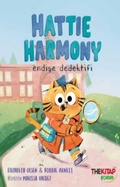 Cover: Hattie Harmony - Endise Dedektifi - The Cocuk Yayinlari