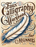 Cover: Faux Calligraphy for Beginners - StudioMoreFolio