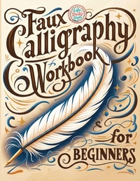 Enlarge image Cover: Faux Calligraphy for Beginners - StudioMoreFolio
