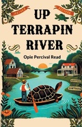 Cover: Up Terrapin River (Edition2024) - Double 9 Books LLP