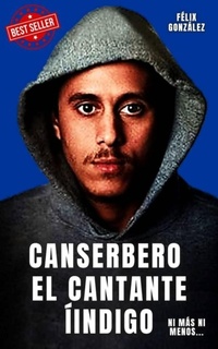 Abbildung von: Canserbero el cantante indigo - gonzales felix