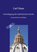 Cover: Verteidigung der katholischen Kirche - Kirchengeschichte und Apologie - tredition