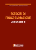 Cover: Esercizi di programmazione linguaggio C - Societ&agrave; Editrice Esculapio