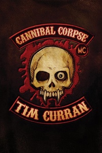 Enlarge image Cover: Cannibal Corpse, M/C - DavidNiallWilson