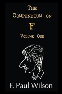 Enlarge image Cover: The Compendium of F, Volume One: The Seventies and Eighties - DavidNiallWilson