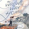 Cover: The Wrong Way Home - Listening Library