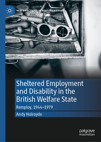 Abbildung von: Sheltered Employment and Disability in the British Welfare State - Palgrave Macmillan