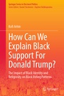 Cover: How Can We Explain Black Support For Donald Trump? - Springer