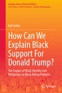 Cover: How Can We Explain Black Support For Donald Trump? - Springer
