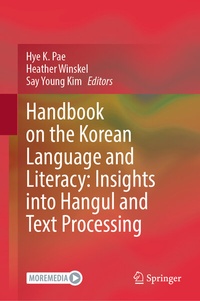 Enlarge image Cover: Handbook on the Korean Language and Literacy: Insights into Hangul and Text Processing - Springer