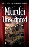 Cover: Murder Unscripted (The Shepton Rise Murders, #1) - Stuck Dave