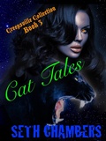 Cover: Cat Tales (The Creepsville Collection, #3) - Seth Chambers