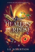 Cover: The Healers' Purpose - S.E. Robertson