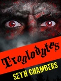 Cover: Troglodytes (The Creepsville Collection, #1) - Seth Chambers