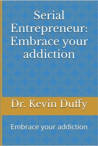 Enlarge image Cover: Serial Entrepreneur - Dr. Kevin Duffy