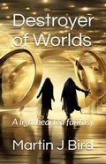 Cover: Destroyer of Worlds - Martin Bird