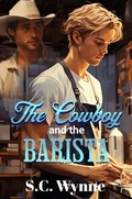 Cover: The Cowboy and the Barista - S.C. Wynne