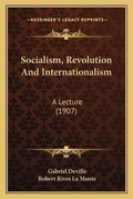 Cover: Socialism, Revolution And Internationalism - Kessinger Publishing