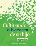Cover: Cultivando el bienestar de su hijo - Shell Educational Publishing