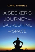 Cover: A Seeker's Journey Into Sacred Time and Space - Resource Publications (CA)