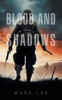 Enlarge image Cover: Blood and Shadows - AuthorHouse