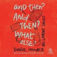 Enlarge image Cover: And Then? and Then? What Else? - Recorded Books, Inc.