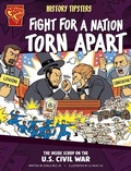 Cover: History Tipsters Fight for a Nation Torn Apart - Capstone Press
