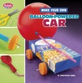 Cover: Pebble Maker Science Make Your Own Balloon Powered Car - Capstone Press