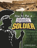 Cover: How to Be a Roman Soldier - Pebble Books
