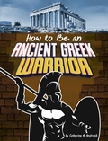Cover: How to Be an Ancient Greek Warrior - Pebble Books