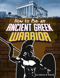 Enlarge image Cover: How to Be an Ancient Greek Warrior - Pebble Books
