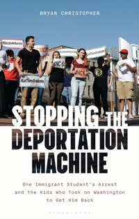 Abbildung von: Stopping the Deportation Machine - Bloomsbury Academic