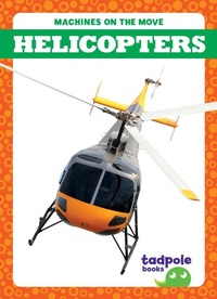 Enlarge image Cover: Helicopters - Tadpole Books