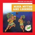 Cover: Maya Myths and Legends - Grasshopper Books